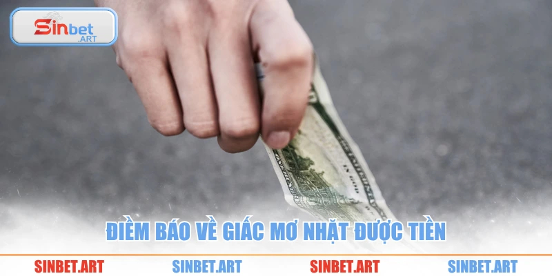 Điềm báo về giấc mơ nhặt được tiền