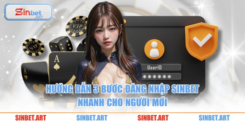 Hướng dẫn 3 bước đăng nhập SINBET nhanh cho người mới