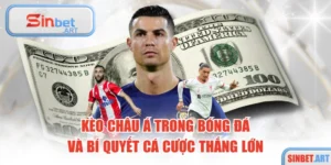  Kèo Châu Á Trong Bóng Đá Và Bí Quyết Cá Cược Thắng Lớn