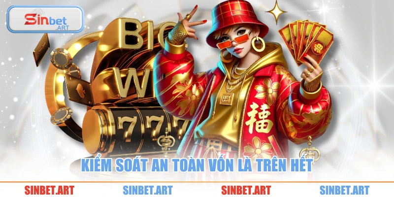 Kiểm soát an toàn vốn là trên hết