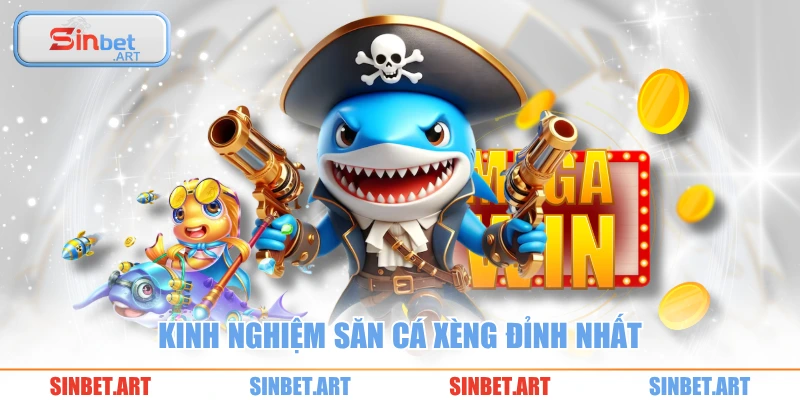 Kinh nghiệm săn cá xèng đỉnh nhất 