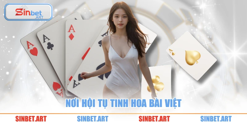 Nơi hội tụ tinh hoa bài Việt