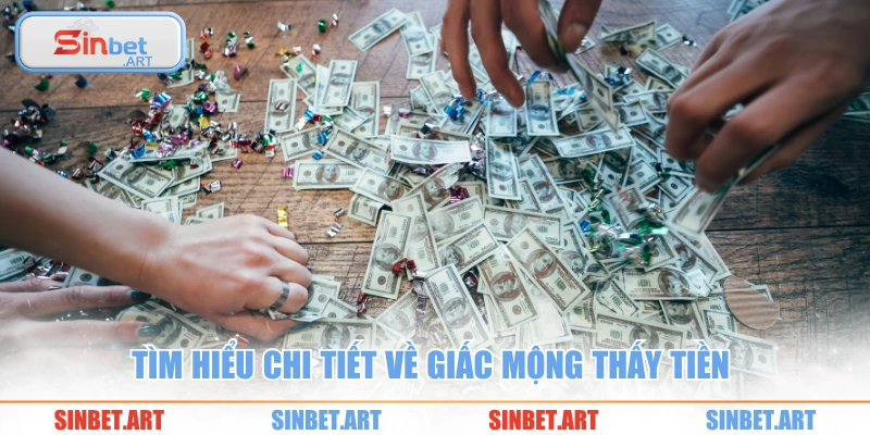 Tìm hiểu chi tiết về giấc mộng thấy tiền 